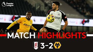 HIGHLIGHTS  Fulham 32 Wolves  Willian At The Double For Fulham 🇧🇷 [upl. by Eutnoj]