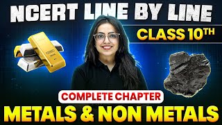 Metals amp Non Metals ONE SHOT  Full Chapter Line by Line  Class 10th Science  Chapter 3 [upl. by Simara]