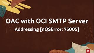 Resolving nQSError 75005 in Oracle Analytics Cloud with OCI SMTP Server [upl. by Sapphira]