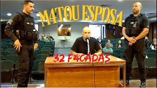 TRIBUNAL DO JÚRI M4TOU A ESPOSA COM 32 F4CADAS INTERROGATÓRIO DO RÉU [upl. by Pardew]