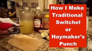 How I Make Traditional Switchel otherwise known as Haymaker’s Punch with Honey and Ginger [upl. by Sucul]