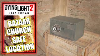 Dying Light 2  Safe Location and Code in Bazaar Church [upl. by Rebekkah609]