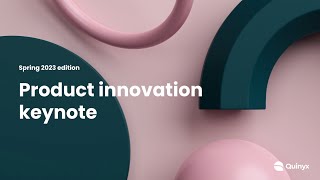 Quinyx Product Innovation Keynote  Spring 2023 [upl. by Ssac]