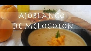 Ajoblanco de Melocotón  Cooking Challenge [upl. by Notreve92]