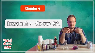 Chemistry  Sec 2  chapter 4  Lesson 2 group 5A [upl. by Breban]