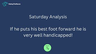 Saturday 16th March Analysis  Hes well handicapped if he hasnt lost his ability [upl. by Sinoda]