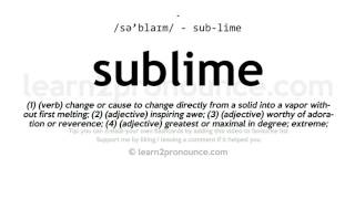 Sublime pronunciation and definition [upl. by Auqinat]