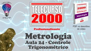 Telecurso 2000  Metrologia  24 Controle Trigonométrico [upl. by Cirdet360]