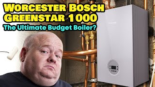 Worcester Bosch Greenstar 1000  The Ultimate Budget Boiler [upl. by Ijuy]