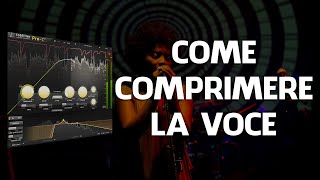 5 TRUCCHI PER COMPRIMERE LA VOCE Mix Compressione Produzione Musicale [upl. by Aiset]