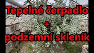 Tepelné čerpadlo  podzemní skleník [upl. by Romelda617]