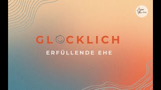 GLÜCKLICH  Erfüllende Ehe  30062024 I GNL Bramsche [upl. by Isola366]