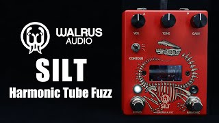 Walrus Audio Silt Harmonic Tube Fuzz  Demo [upl. by Wes657]