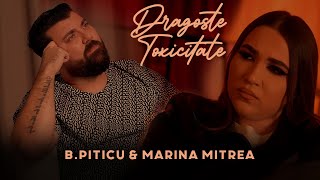 BPiticu amp Marina Mitrea  Dragoste 💔 Toxicitate  Oficial Video  2023 [upl. by Reames166]