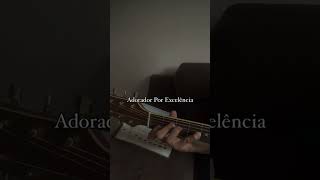 Adorador Por Excelência  Cover [upl. by Beverly936]