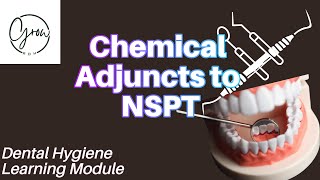 Chemical Adjuncts in Periodontal Therapy A Dental Hygiene Learning Module [upl. by Enreval]