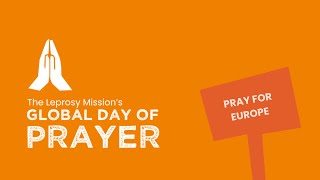 The Leprosy Missions Day of Prayer Europe [upl. by Eenhpad841]