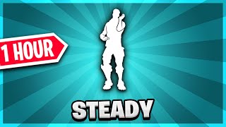 Steady  Fortnite Own Brand Freestyle Emote 1 Hour [upl. by Adnek]