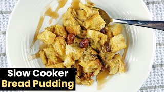 Slow Cooker Bread Pudding [upl. by Nyraa]