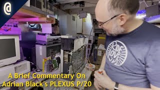 My Experiences Using Adrians PLEXUS P20 UNIX System [upl. by Wilber278]