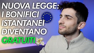 NUOVA LEGGE i bonifici istantanei diventano GRATUITI 🤑 [upl. by Nraa331]