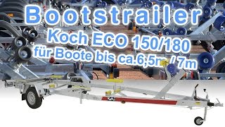 Bootstrailer  Koch ECO 150180 für Boote bis ca 65m7m bei KOCH PKW Anhänger Bootstransporter [upl. by Pride817]