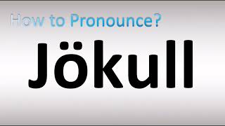 How to Pronounce Jökull Icelandic [upl. by Adiuqram230]