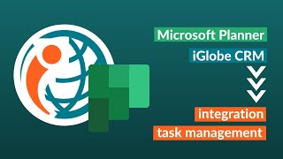 Microsoft Planner  iGlobe CRM  integration amp task management [upl. by Asilat]