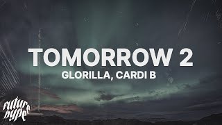 GloRilla Cardi B  Tomorrow 2 Lyrics [upl. by Dyche]