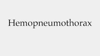 How to Pronounce Hemopneumothorax [upl. by Enwad]