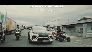 CHICANOS feat CKM  SANTIAGO Clip officiel [upl. by Julietta]