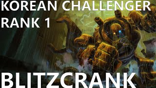 Korean Challenger Rank 1 Plays Blitzcrank  League of Legends [upl. by Pollitt439]