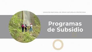 Programas de Subsidio de la Comisión Nacional de Áreas Naturales Protegidas [upl. by Normalie899]