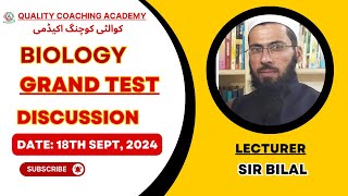 Biology  GRAND TEST 1 DISCUSSION By Sir Bilal Ahmad  Date  18th Sept 2024  QCA [upl. by Wiburg]