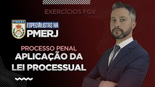 Aula 1  Exercícios FGV  Aplicação da Lei Processual Penal  PMERJ 2024 [upl. by Giordano]