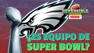 ¿PHILADELPHIA EAGLES es EQUIPO de SUPER BOWL  EN VIVO [upl. by Quarta681]