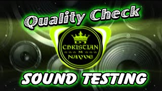 Quality Check Sound Testing  Dj Christian Nayve [upl. by Woehick]