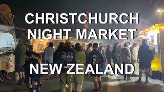 Christchurch Night Market  4K  Christchurch  South Island  New Zealand [upl. by Aimal]