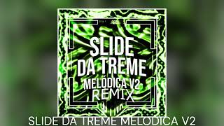 SLIDE DA TREME MELÓDICA V2  DJ DYKE Slidesuper slowedRemix [upl. by Sert744]