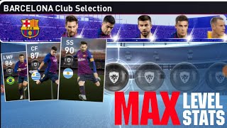 Max Stats Of Barcelona Club Selection Players  PES 2019 [upl. by Eyanaj]