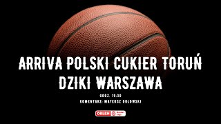 Orlen Basket Liga Arriva Polski Cukier Toruń  Dziki Warszawa kom Mateusz Orłowski [upl. by Lectra]