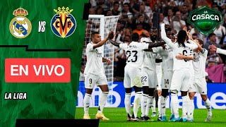 🚨 REAL MADRID 🆚 VILLARREAL EN VIVO 🔥 LA LIGA de ESPAÑA [upl. by Lorianna]