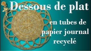 Vannerie en tubes de papier journal recyclé  Dessous de plat [upl. by Fennell]