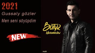 Batyr Muhammedow  Gussaly gözler Men seni söyüpdim Türkmen song [upl. by Eelyah]