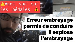 PERMIS DE CONDUIRE EMBRAYAGE EXPLOSER 🤯 [upl. by Underwood]