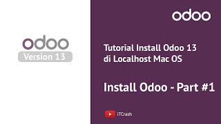 Tutorial Install Odoo13 di Localhost  Mac OS  Part1 [upl. by Haeluj]