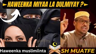 Haweenka Miyaa la Dulmiyay  ┇► Sh Mustafe xadiis tafsiir daawo viralvideo [upl. by Gaiser534]