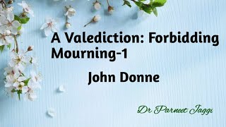 A Valediction Forbidding Mourning 1 l John Donne l Metaphysical poetry [upl. by Nnazus916]