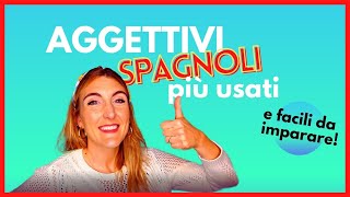 40 AGGETTIVI in SPAGNOLO che DEVI CONOSCERE  Spagnolo per PRINCIPIANTI [upl. by Easlehc]