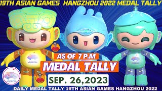 MEDAL RANKING 19TH ASIAN GAMES HANGZHOU 2022 AS OF SEPTEMBER 262023 7 PMASIAN GAMES MEDAL TALLY [upl. by Kirsch]